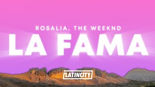 ROSALÍA The Weeknd – LA FAMA Letra [upl. by Godred]