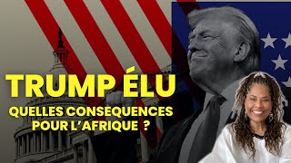 Qu’estce que l’élection de Donald Trump signifie pour l’Afrique [upl. by Eerrehs803]