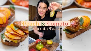 Peach and Tomato Burrata Toast Recipe The Perfect Summer Toast [upl. by Eli]