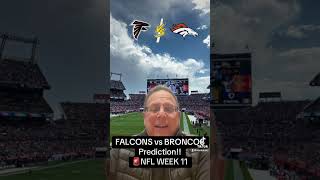 FALCONS vs BRONCOS Prediction 🚨NFL WEEK 11 [upl. by Jaco]