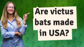 Are victus bats made in USA [upl. by Ailin]