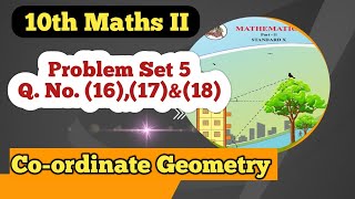 Class 10 Geometry Problem Set 5 Q No 16 to 18  Coordinate Geometry [upl. by Colston]