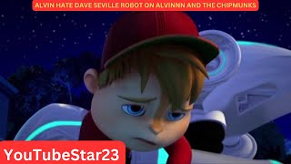 Alvin HATE Dave Seville robot on Alvinnn and the chipmunks Part 4 [upl. by Ier540]