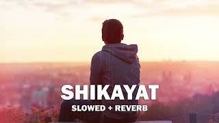 SHIKAYAT  REPLY VERSION  PERFECTLY SLOWED AND REVERB [upl. by Barfuss]