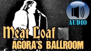 Meat Loaf Live at Agoras Ballroom 1977 COMPLETE SHOW [upl. by Mychael]