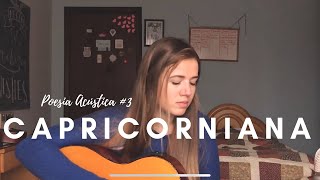 quotCapricornianaquot Poesia Acústica 3  Cover Elana Dara [upl. by Noryt]