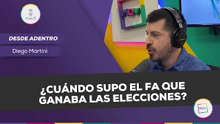 DesdeAdentro ¿Cuándo supo el FA que ganaba las elecciones  Diego Martini en NadaQuePerder [upl. by Nomde520]