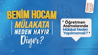 Öğretmen Atamalarında Mülakat Neden Yapılmamalı [upl. by Mimi]