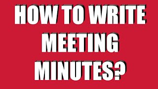 HOW TO WRITE MEETING MINUTES  MEETING MINUTES  MOM  MINUTES OF MEETING  MINUTES WRITING  TIPS [upl. by Bernhard]