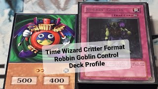 Time Wizard Critter Format Robbin Goblin Control Deck Profile [upl. by Foulk]