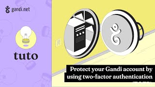 Protect your Gandi account by using twofactor authentication TOTP [upl. by Alinoel]