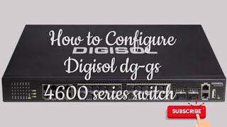 Digisol DGGS 4600 Series Switch Configuration  How to GUI access Digisol L3 Switch in Hindi [upl. by Joanne690]