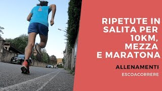 Potenziamento muscolare per maratona mezza e 10km Ripetute in salita 10 x 150mt [upl. by Sebbie]