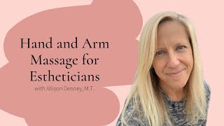 Hand and Arm Massage for Estheticians  Associated Skin Care Professionals  ASCP [upl. by Ahsekam]