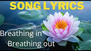 Breathing In Breathing Out  Plum Village SONG with LYRICS [upl. by Bushore]