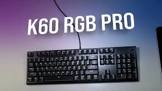 CORSAIR K60 RGB PRO GAMING KEYBOARD [upl. by Odrahcir]