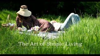 The Art of Simple Living [upl. by Aretak560]