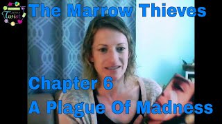 The Marrow Thieves  Chapter 6  A Plague Of Madness [upl. by Alithia]