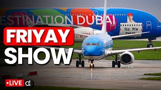 🔴 Manchester Airport LIVE ✈️ FriYAY Show [upl. by Alric615]