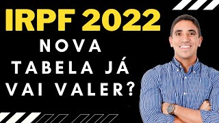 Nova tabela do Imposto de Renda vai valer em 2022 [upl. by Reinar]