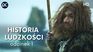 Historia ludzkości  Ep1  Film dokumentalny lektor pl  Historia i dzieje człowieka  Prehistoria [upl. by Davey]