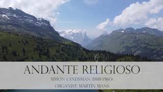 Martin Mans church organ  Andante Religioso by Simon Landsman  beautiful images from Switzerland [upl. by Reger]