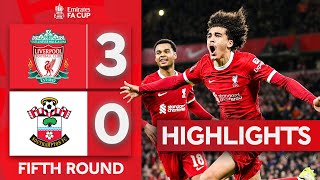 Klopps Kids Run Riot  Liverpool 30 Southampton  Highlights  Emirates FA Cup 202324 [upl. by Nolur]