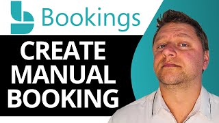 How to Create a Manual Booking in Microsoft Bookings  Microsoft Bookings Tutorial 2025 [upl. by Celeski]