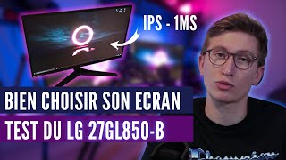 BIEN CHOISIR SON ECRAN  TEST DU LG 27GL850B  Le meilleur écran 144hz 1ms [upl. by Eimareg910]