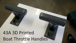 43A 3D Printed Boat Throttle Handles [upl. by Krauss]