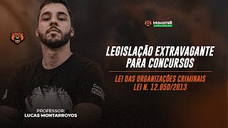 Legislação Extravagante Para Concursos  Lei das Organizações Criminosas  Lei N 128502013 [upl. by Rasecoiluj]