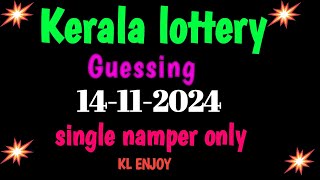 Kerala lottery guessing 14112024 single namper only kl enjoy Kerala lottery gushing lottery [upl. by Salguod]