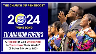 Tu anamon foforo The Church of Pentecost 2024 Theme Song [upl. by Currey]