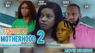 ECHOES OF MOTHERHOOD  RAY EMODIMWIWA OLORUNFEMI LYDIA NZE DERA OSADEBE TRENDING MOVIE UPDATES [upl. by Eerazed]