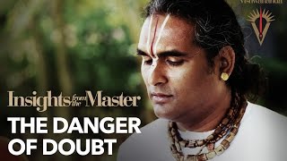 The Danger of Doubt  Paramahamsa Vishwananda [upl. by Adiuqal]