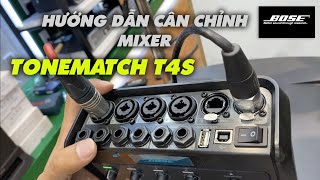 MIXER DIGITAL  BOSE TONEMACTH T4S Hướng Dẫn Cân Chỉnh Hát Karaoke Cực Hay hơn Vang Số [upl. by Nerissa]