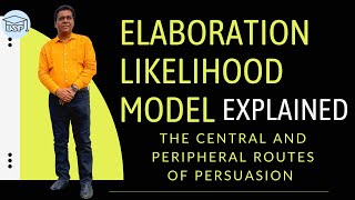 Elaboration Likelihood Model Explained The Central and Peripheral Routes of Persuasion [upl. by Shing588]