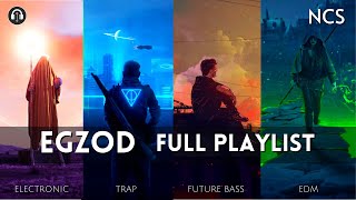 NCS EGZOD Full Playlist 2022  EDM amp Electronic Music MIX [upl. by Tuchman]