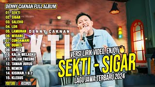 DENNY CAKNAN FULL ALBUM TERBARU 2024 SEKTI SIGAR  LAGU JAWA TERBARU 2024 [upl. by Brent]