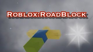 RoadBlocks Roblox [upl. by Nivri]