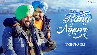 Tere Rang Niyare  Nachhatar Gill  Ardaas Karaan  Gippy Grewal  New Punjabi Songs 2019 [upl. by Letnohc196]