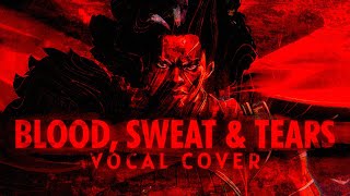 BLOOD SWEAT amp TEARS  Vocal Cover by Schiavoto arcane leagueoflegends [upl. by Yenaffit896]