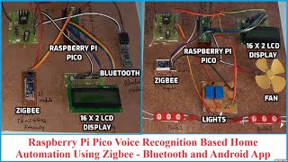 Raspberry Pi Pico Voice Recognition Based Home Automation Using Zigbee  Bluetooth and Android App [upl. by Earissed]