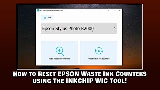 How to Reset EPSON Waste Ink Counters using The INKCHIP WIC Tool [upl. by Nima]