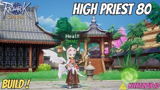 BUILD HIGH PRIST AKITA 80  FULL SUPPORT  RAGNAROK ORIGIN GLOBAL [upl. by Eneleoj]