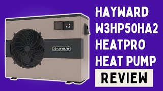 Hayward W3HP50HA2 HeatPro Heat Pump Review [upl. by Moseley]