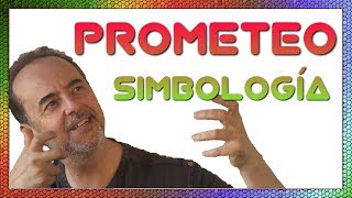 🔴 El mito de Prometeo y el fuego  SIMBOLOGÍA [upl. by Juieta]