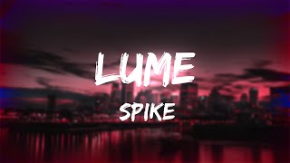 SPIKE  Lume 🙏 VersuriLyrics [upl. by Atlante853]