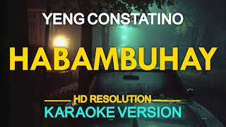 HABAMBUHAY  Yeng Constantino 🎙️  KARAOKE  🎵 [upl. by Servais873]