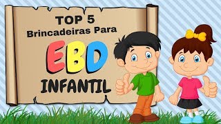 5 Brincadeiras Para EBD Infantil que as crianças amam [upl. by Ellives88]